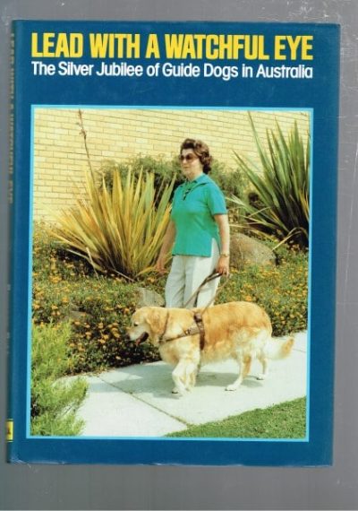 Lead with a Watchful Eye: The Silver Jubilee of Guide Dogs in Australia
