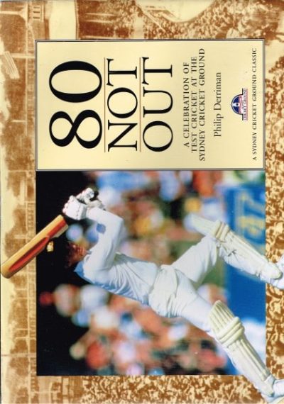 80 Not Out: A Celebration Of Test Cricket At The Sydney Cricket Ground