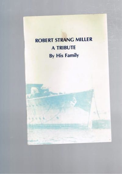Robert Strang Miller - A Tribute by His Family