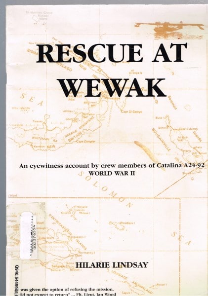 Rescue at Wewak. World War II. An Eyewitness Account of the Rescue of the Crew of an American Mitchell Bomber Shot Down By the Japanese.