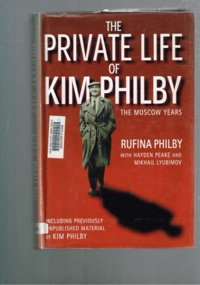 The Private Life Of Kim Philby: The Moscow Years