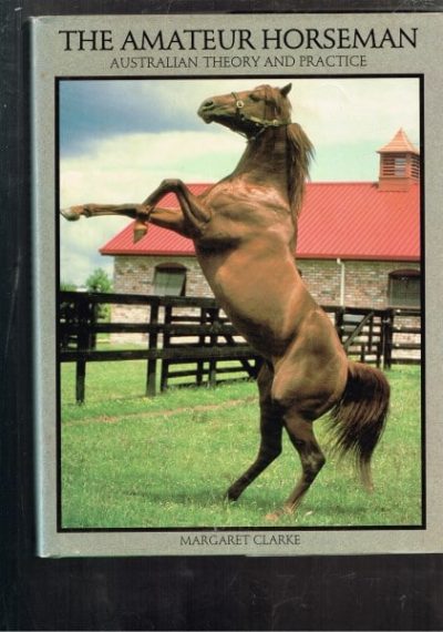 The Amateur Horseman: Australian Theory and Practice