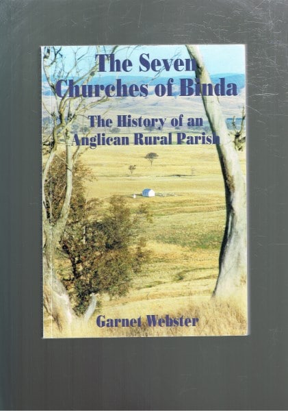 The Seven Churches of Binda: The History of an Anglican Rural Parish
