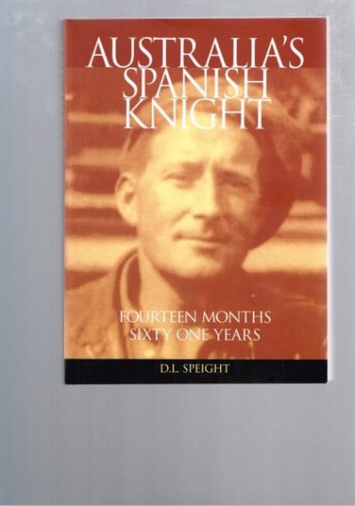 Australia's Spanish Knight: Fourteen Months Sixty One Years