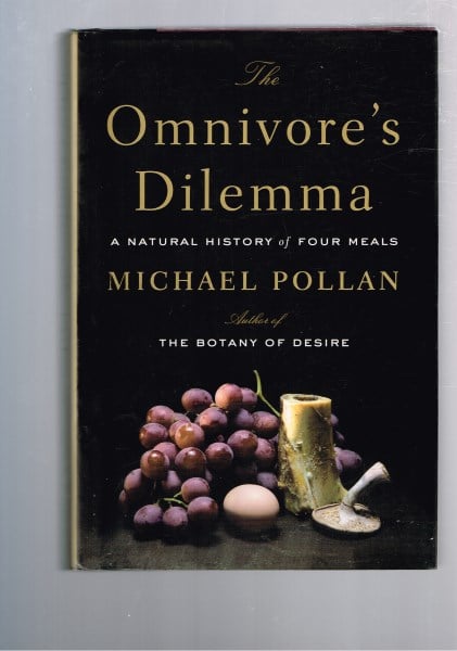 The Omnivore's Dilemma - A Natural History of Four Meals