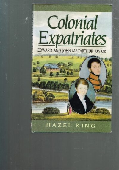 Colonial Expatriates: Edward and John Macarthur Junior