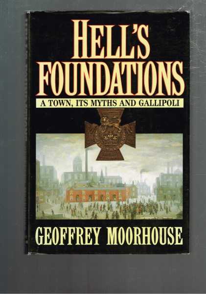 Hell's Foundations: A Town, its Myths and Gallipoli
