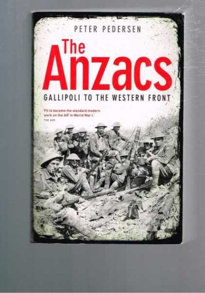 The Anzacs: Gallipoli To The Western Front 