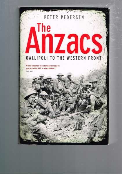 The Anzacs: Gallipoli To The Western Front