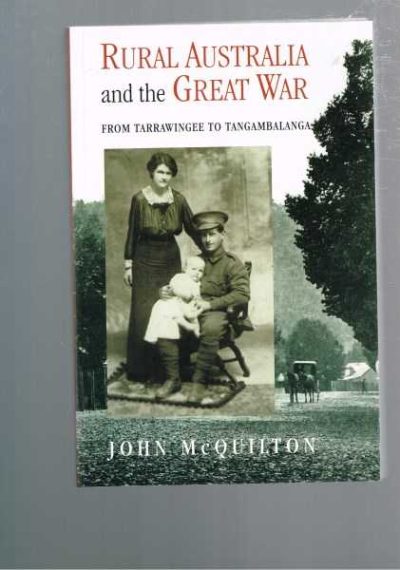 Rural Australia and the Great War: From Tarrawingee to Tangambalanga