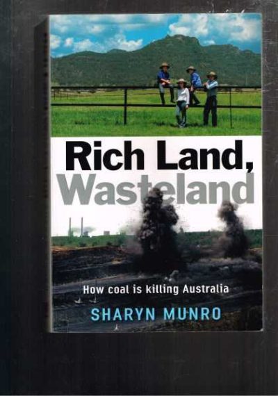 Rich Land, Wasteland: How Coal is Killing Australia