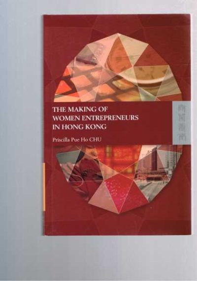 The Making of Women Entrepreneurs in Hong Kong