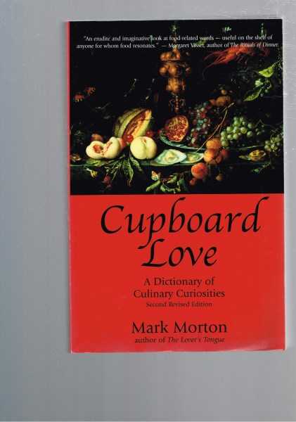 Cupboard Love: A Dictionary of Culinary Curiosities