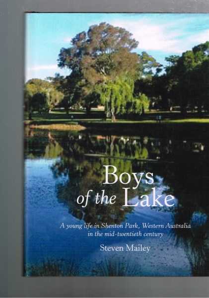 Boys of the Lake - A Young Life in Shenton Park Western Australia in the Mid-twentieth Century