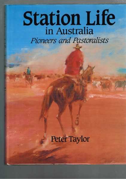 Station Life in Australia - Pioneers and Pastoralists