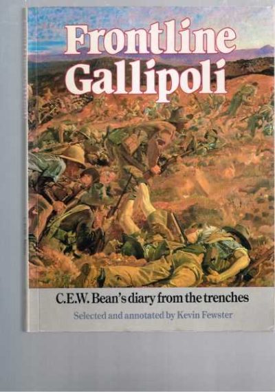 Frontline Gallipoli - C.E.W. Bean's diary from the trenches