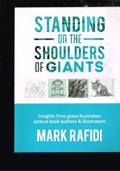 Standing On the Shoulders of Giants - Insights from Australia's great picture book authors and illustrators