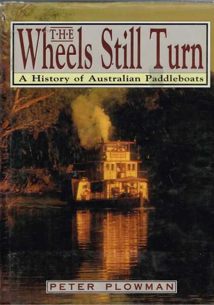 The Wheels Still Turn: A History of Australian Paddleboats