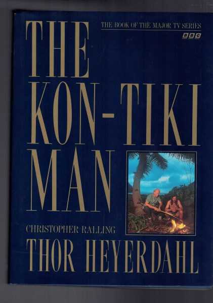 The Kon-Tiki Man: Thor Heyerdahl