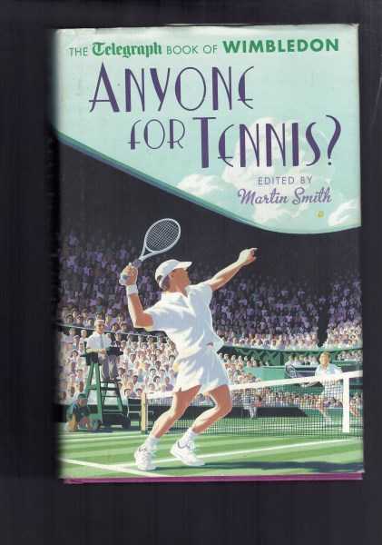 Anyone for Tennis? The Telegraph Book of Wimbledon