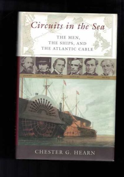 Circuits in the Sea - The Men, the Ships, and the Atlantic Cable