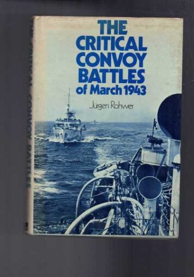 The Critical Convoy Battles of March 1943