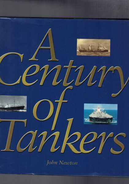 A Century of Tankers - The Tanker Story