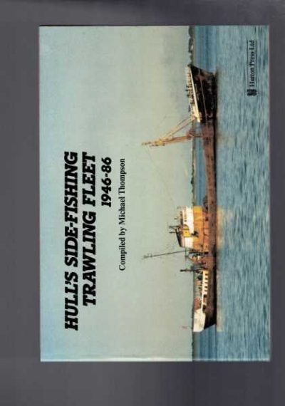 Hull's Side-Fishing Trawling Fleet 1946-86