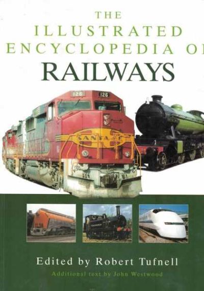 The Illustrated Encyclopedia Of Railways