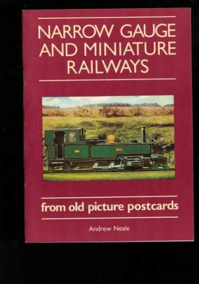 Narrow Gauge and Miniature Railways from Old Picture Postcards