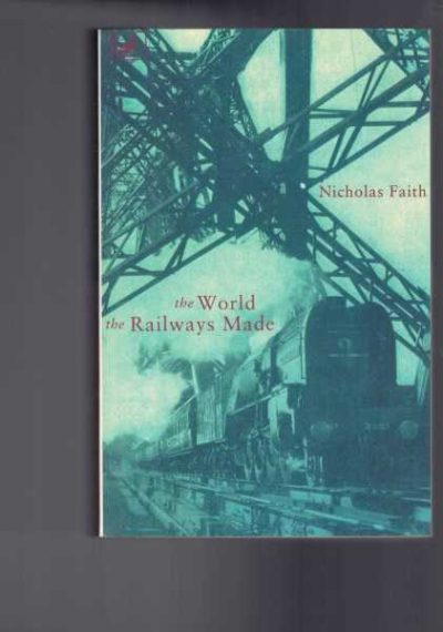The World The Railways Made