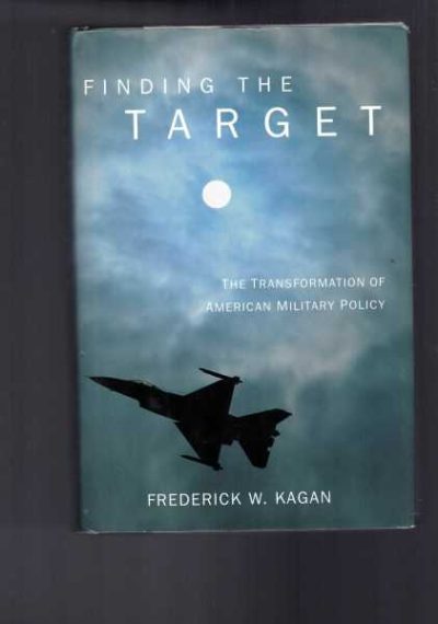 Finding the Target - The Transformation of American Military Policy