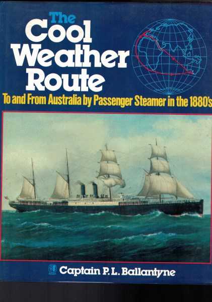 The Cool Weather Route - To and from Australia By Passenger Steamer in the 1880's
