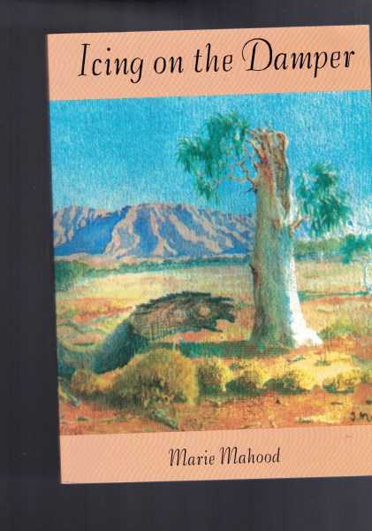 Icing on the Damper: Life Story of a Family in the Outback