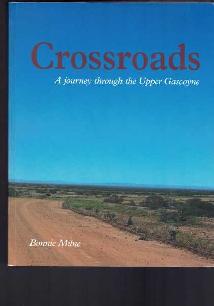 Crossroads - A Journey Through the Upper Gascoyne