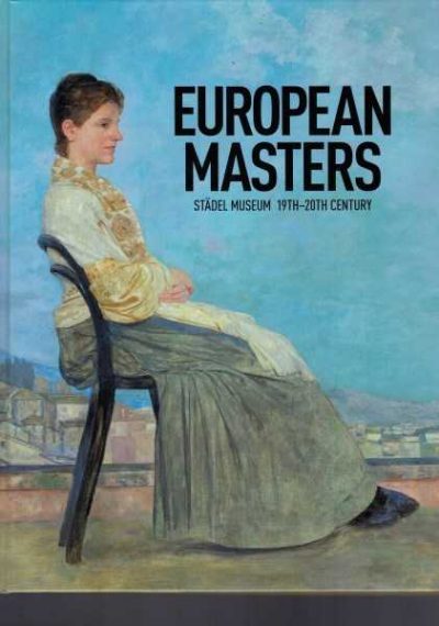 European Masters - Stadel Museum 19th20th Century