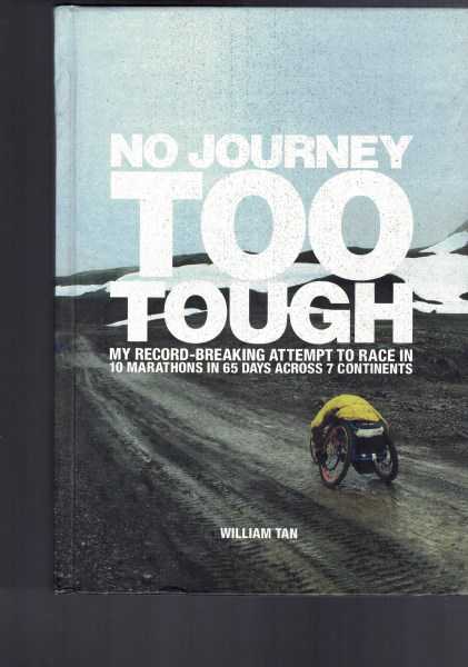 No Journey Too Tough: My Record-Breaking Attempt to Race in 10 Marathons in 65 Days Across 7 Continents