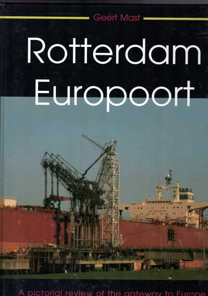 Rotterdam Europoort - A Pictorial Review of the Gateway to Europe - Part I: Super Tankers, Pilot Boats, Tugs and Escort Vessels