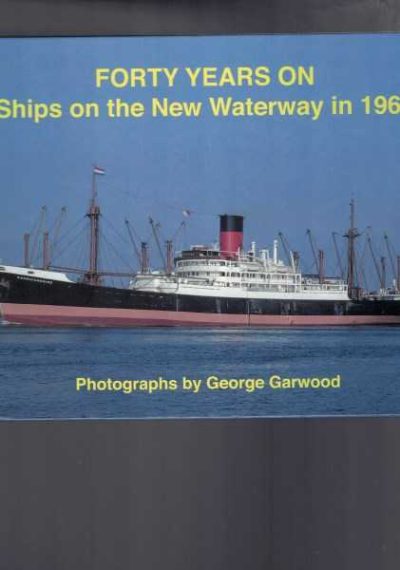 Forty Years On - Ships on the New Waterway 1968
