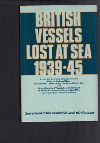 British Vessels Lost at Sea 1939-45 