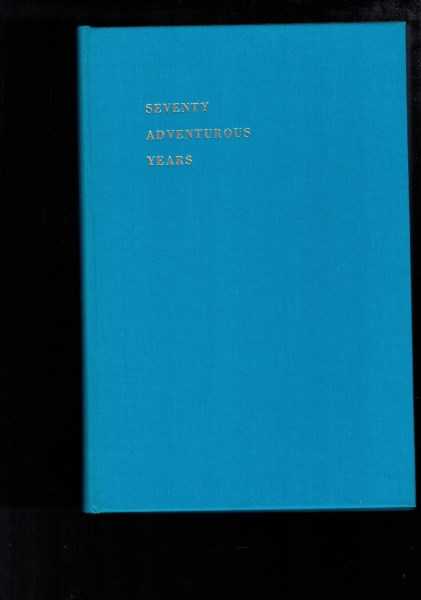 Seventy Adventurous Years - The Story of the Bank Line 1885 - 1955