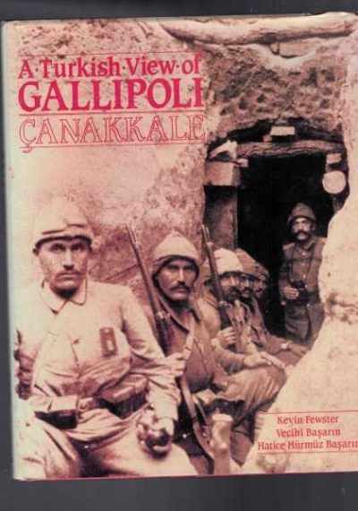 A Turkish View of Gallipoli - Canakkale