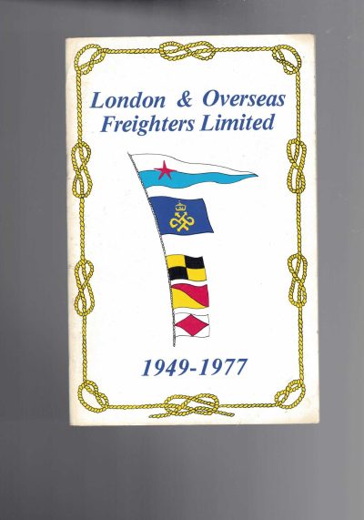 London and Overseas Freighters Limited 1949-1977  A Short History