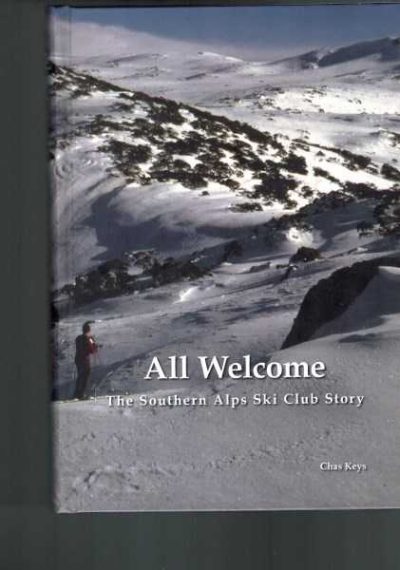 All Welcome - The Southern Alps Ski Club Story