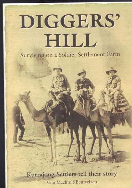 Diggers' Hill - Surviving on a Soldier Settlement Farm - Kurrajong Settlers Tell Their Story