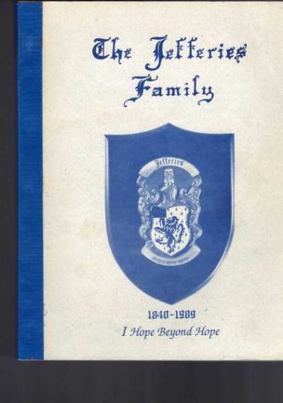 The History of the Jefferies Family 1840-1989 I Hope Beyond Hope