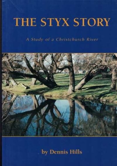 The Styx Story - A Study of a Christchurch River