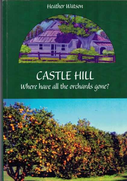 Castle Hill - Where Have All the Orchards Gone?