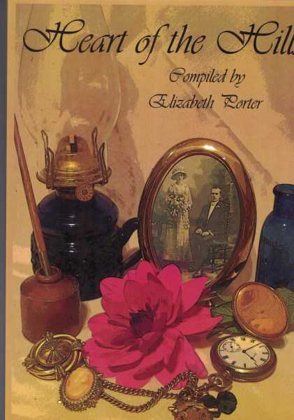Heart of the Hills - Writings by Members of the Hills District Historical Society