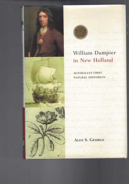 William Dampier in New Holland: Australia's First Natural Historian
